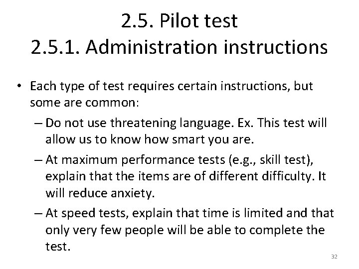 2. 5. Pilot test 2. 5. 1. Administration instructions • Each type of test