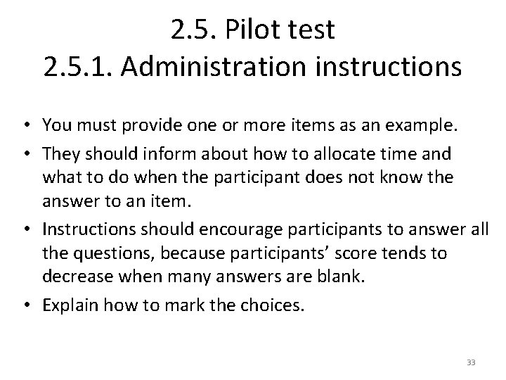 2. 5. Pilot test 2. 5. 1. Administration instructions • You must provide one