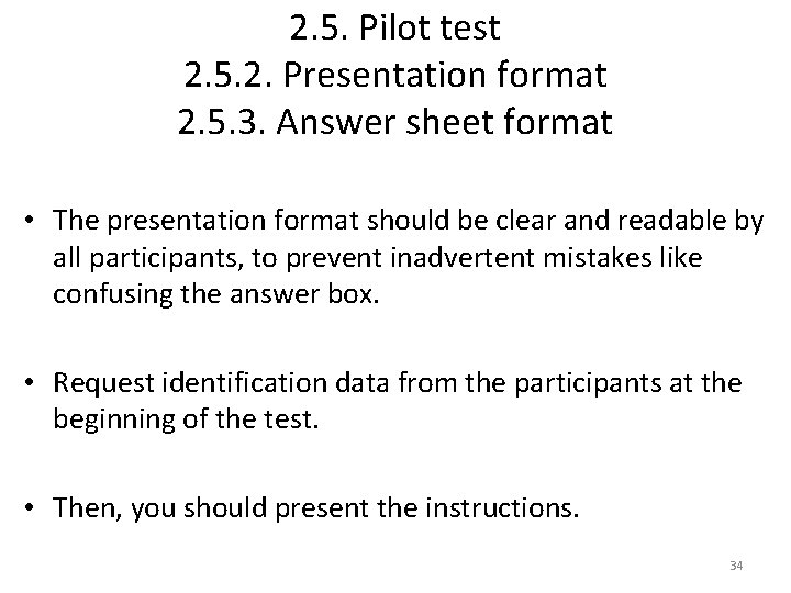 2. 5. Pilot test 2. 5. 2. Presentation format 2. 5. 3. Answer sheet