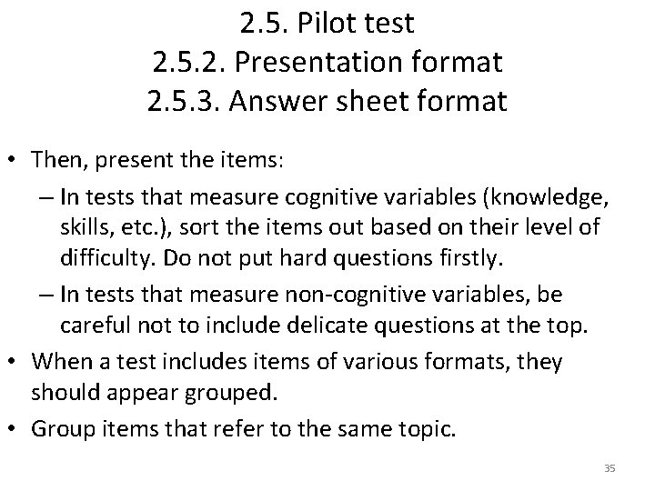 2. 5. Pilot test 2. 5. 2. Presentation format 2. 5. 3. Answer sheet