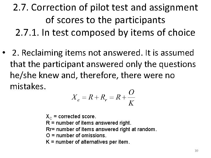 2. 7. Correction of pilot test and assignment of scores to the participants 2.