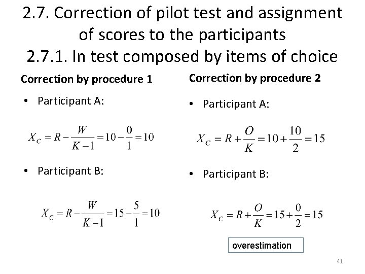 2. 7. Correction of pilot test and assignment of scores to the participants 2.