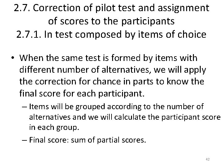 2. 7. Correction of pilot test and assignment of scores to the participants 2.