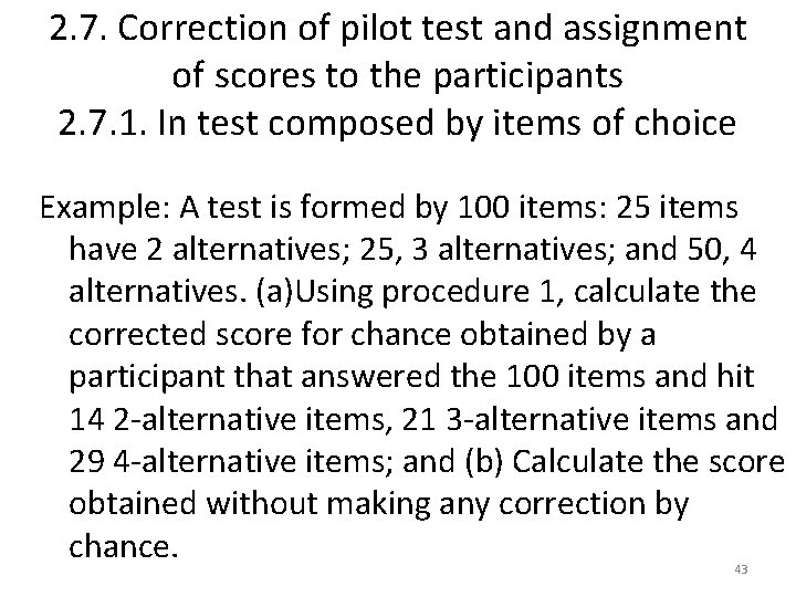 2. 7. Correction of pilot test and assignment of scores to the participants 2.