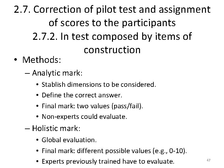 2. 7. Correction of pilot test and assignment of scores to the participants 2.