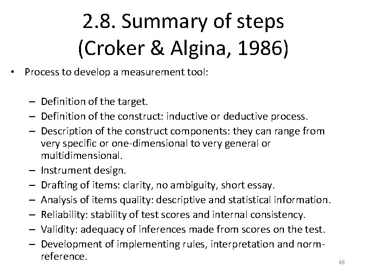 2. 8. Summary of steps (Croker & Algina, 1986) • Process to develop a