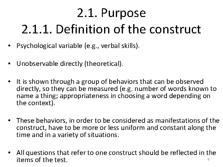 2. 1. Purpose 2. 1. 1. Definition of the construct • Psychological variable (e.