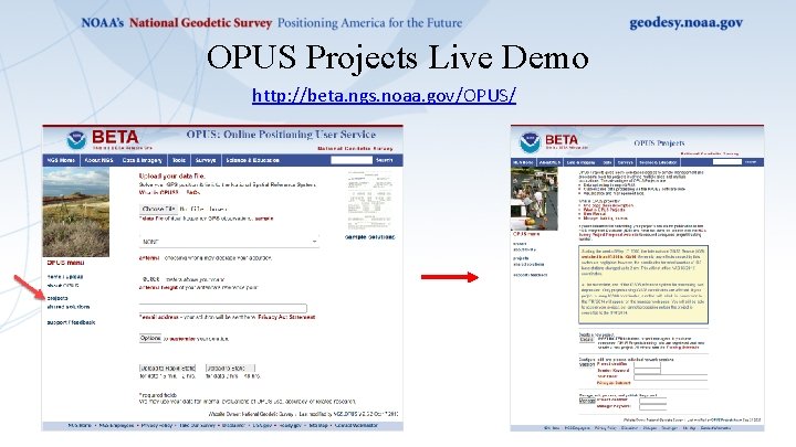 OPUS Projects Live Demo http: //beta. ngs. noaa. gov/OPUS/ 