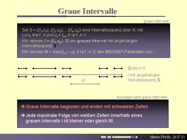 Graue Intervalle graue Intervalle Sei S = ((l 1, u 1), ((l 2, u