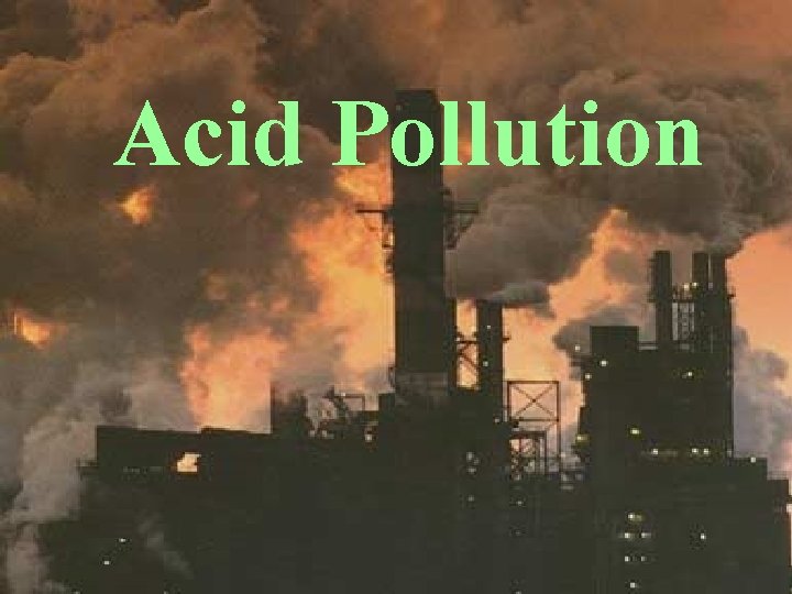 Acid Pollution 