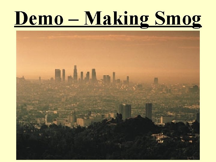 Demo – Making Smog 