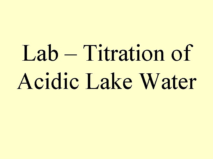 Lab – Titration of Acidic Lake Water 