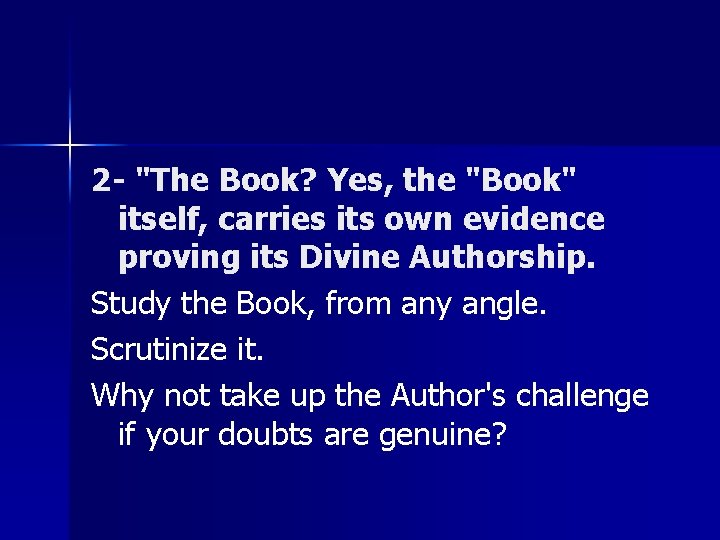 2 - "The Book? Yes, the "Book" itself, carries its own evidence proving its