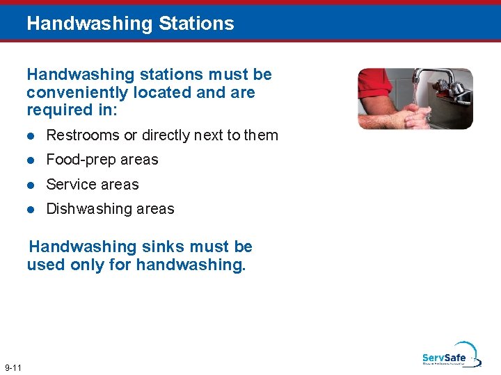 Handwashing Stations Handwashing stations must be conveniently located and are required in: l Restrooms