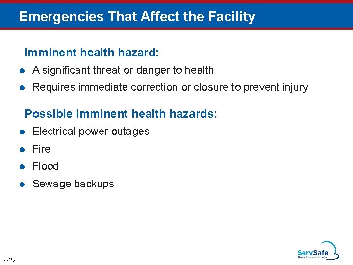 Emergencies That Affect the Facility Imminent health hazard: l A significant threat or danger