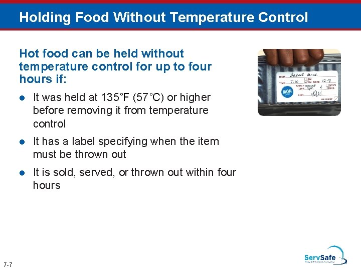 Holding Food Without Temperature Control Hot food can be held without temperature control for