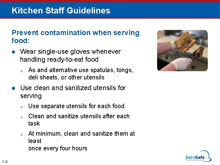 Kitchen Staff Guidelines Prevent contamination when serving food: l Wear single-use gloves whenever handling