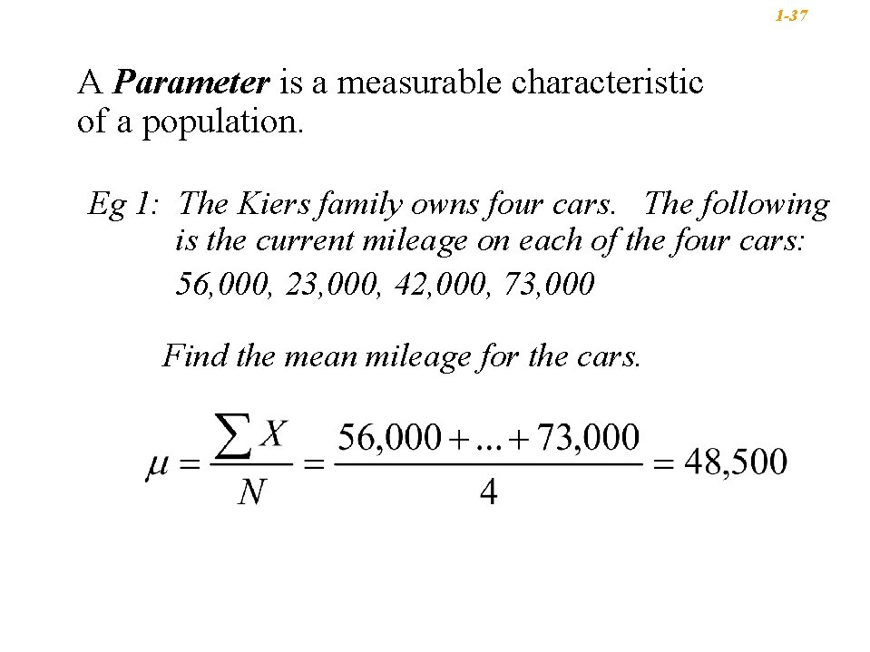 1 -37 A Parameter is a measurable characteristic of a population. Eg 1: The 1 -37 A Parameter is a measurable characteristic of a population. Eg 1: The