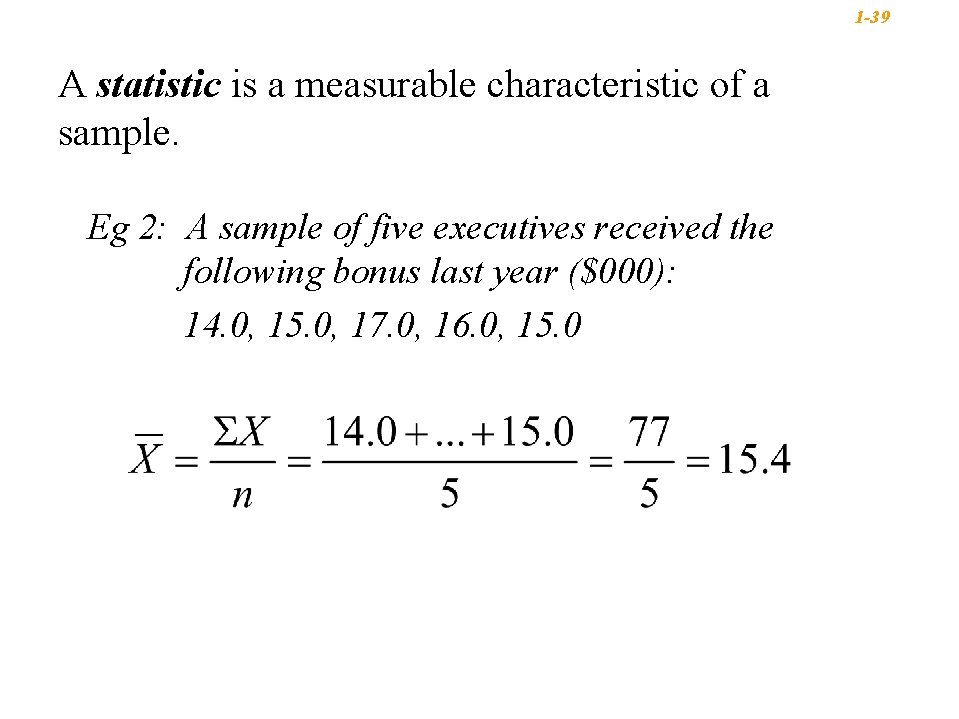 1 -39 A statistic is a measurable characteristic of a sample. Eg 2: A 1 -39 A statistic is a measurable characteristic of a sample. Eg 2: A