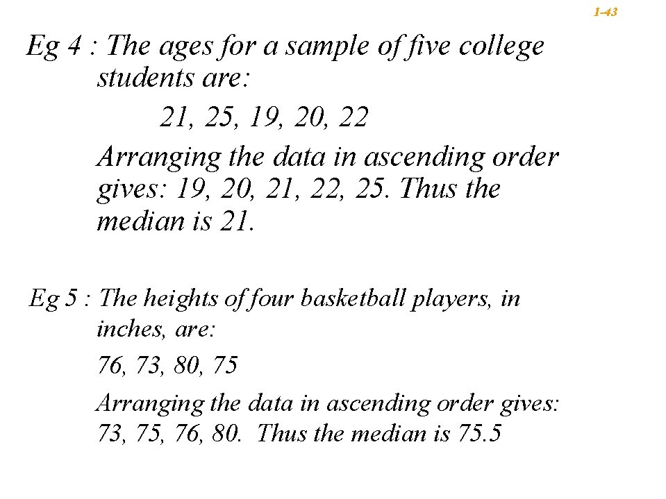 1 -43 Eg 4 : The ages for a sample of five college students 1 -43 Eg 4 : The ages for a sample of five college students