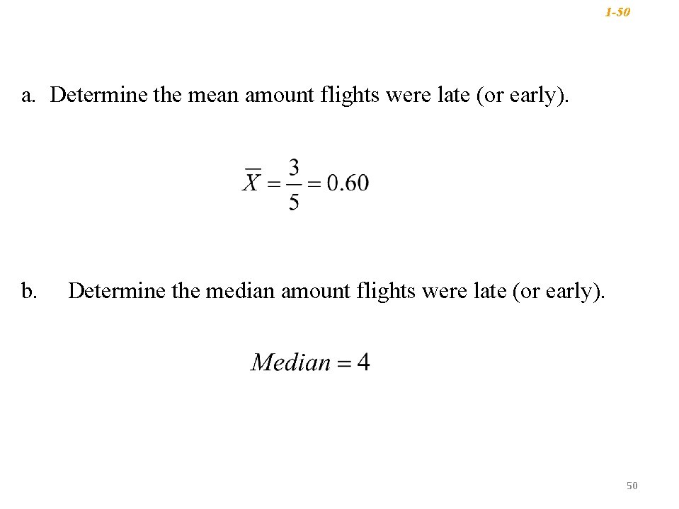 1 -50 a. Determine the mean amount flights were late (or early). b. Determine 1 -50 a. Determine the mean amount flights were late (or early). b. Determine