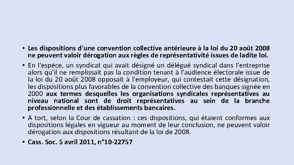  • Les dispositions d'une convention collective antérieure à la loi du 20 août