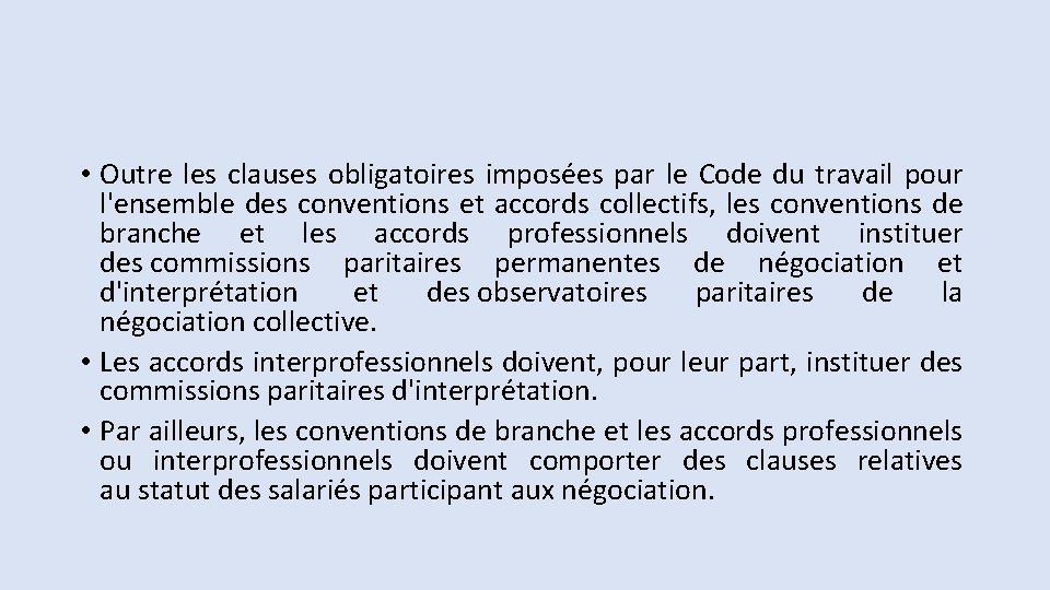  • Outre les clauses obligatoires imposées par le Code du travail pour l'ensemble