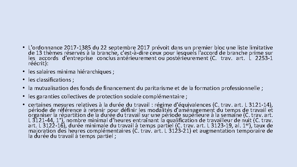  • L'ordonnance 2017 -1385 du 22 septembre 2017 prévoit dans un premier bloc