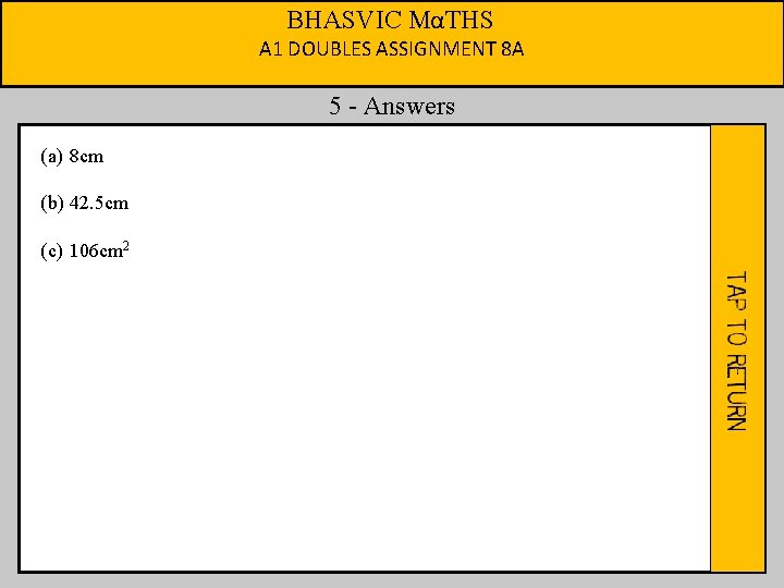 BHASVIC MαTHS A 1 DOUBLES ASSIGNMENT 8 A 5 - Answers (a) 8 cm