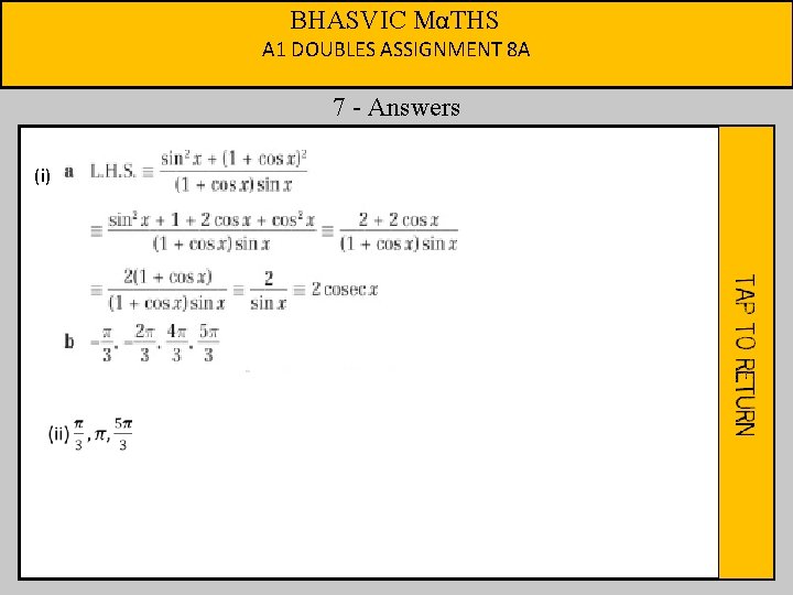 BHASVIC MαTHS A 1 DOUBLES ASSIGNMENT 8 A 7 - Answers (i) 