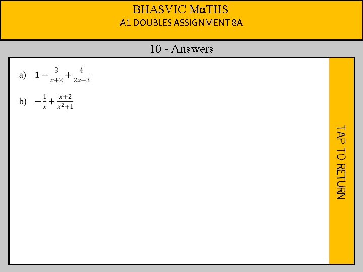 BHASVIC MαTHS A 1 DOUBLES ASSIGNMENT 8 A 10 - Answers 