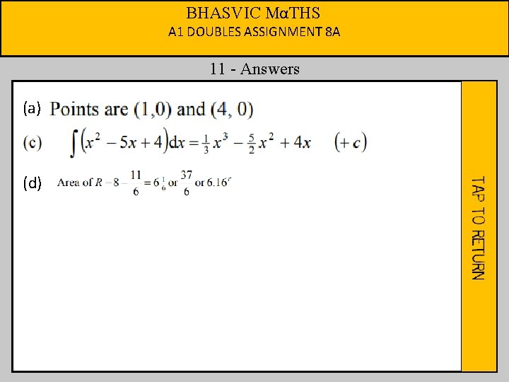 BHASVIC MαTHS A 1 DOUBLES ASSIGNMENT 8 A 11 - Answers (a) (d) 