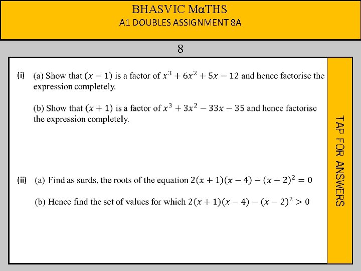 BHASVIC MαTHS A 1 DOUBLES ASSIGNMENT 8 A 8 (i) (ii) 