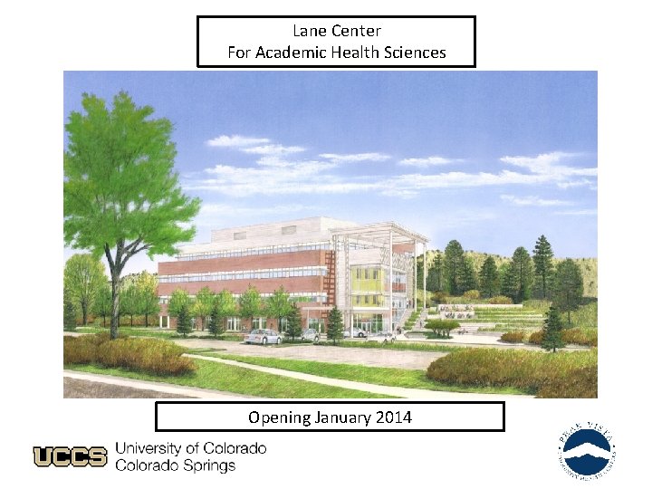 Lane Center For Academic Health Sciences Opening January 2014 