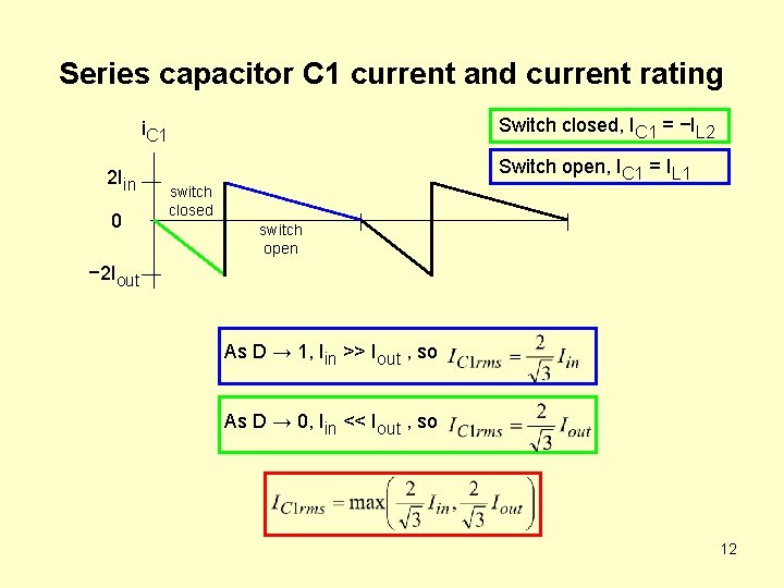 Series capacitor C 1 current and current rating Switch closed, IC 1 = −IL