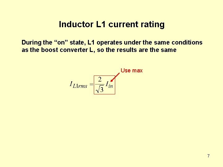 Inductor L 1 current rating During the “on” state, L 1 operates under the