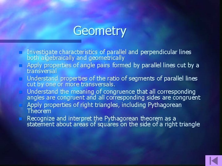 Geometry n n n Investigate characteristics of parallel and perpendicular lines both algebraically and