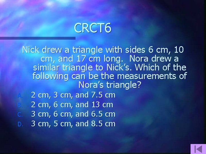 CRCT 6 Nick drew a triangle with sides 6 cm, 10 cm, and 17