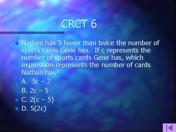 CRCT 6 n n n Nathan has 5 fewer than twice the number of