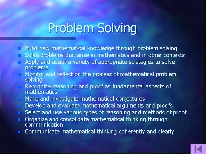 Problem Solving n n n n n Build new mathematical knowledge through problem solving