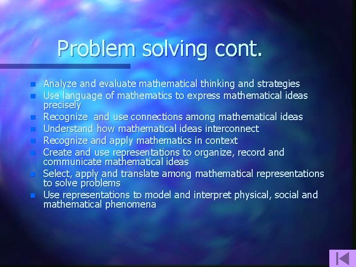 Problem solving cont. n n n n Analyze and evaluate mathematical thinking and strategies