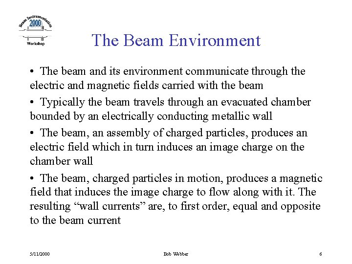 Beam Current Monitoring Tutorial Bob ber Fermilab May