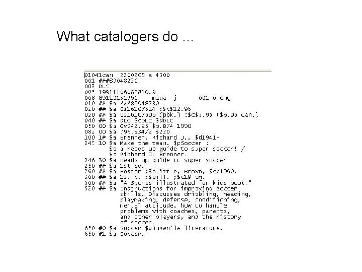 What catalogers do … 