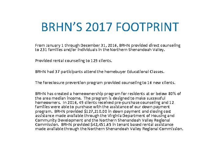 BRHN’S 2017 FOOTPRINT From January 1 through December 31, 2016, BRHN provided direct counseling