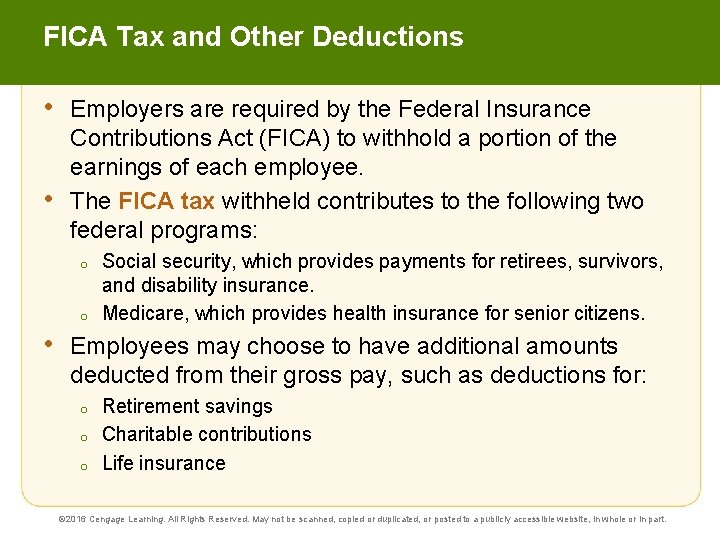FICA Tax and Other Deductions • • Employers are required by the Federal Insurance