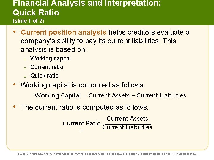 Financial Analysis and Interpretation: Quick Ratio (slide 1 of 2) • Current position analysis