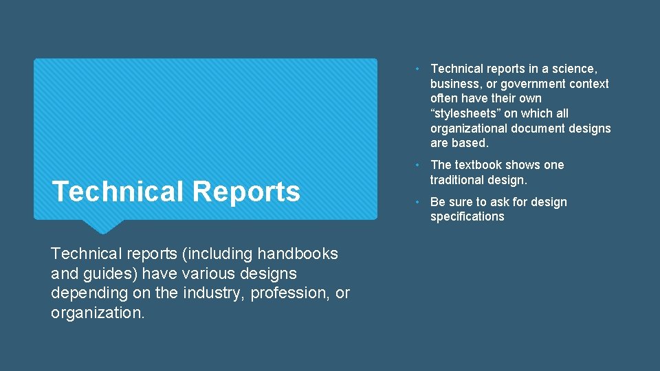  • Technical reports in a science, business, or government context often have their