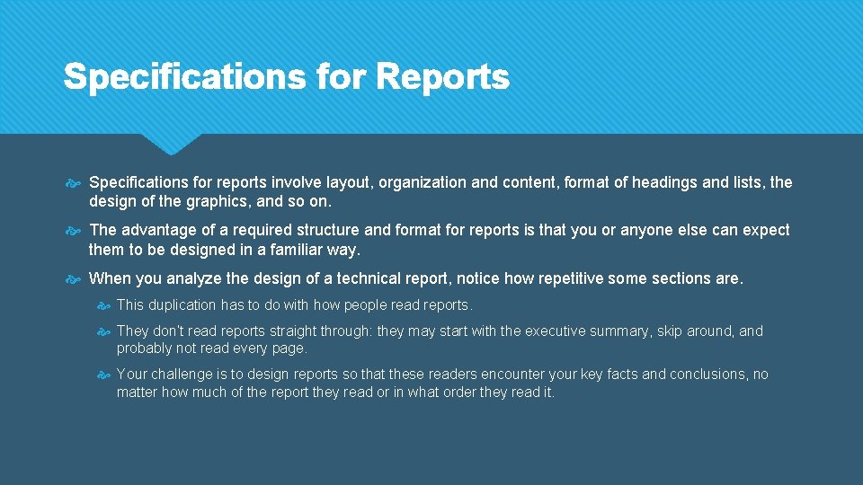 Specifications for Reports Specifications for reports involve layout, organization and content, format of headings