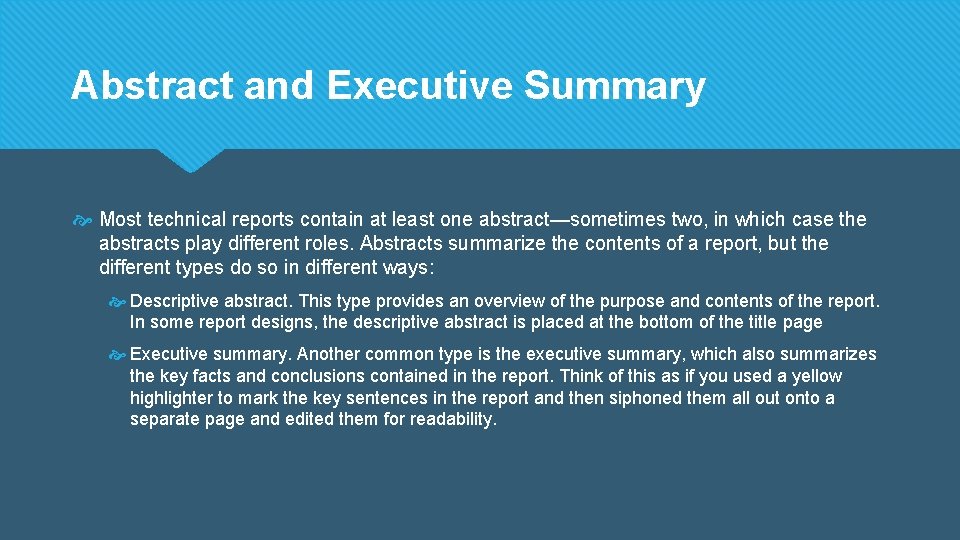 Abstract and Executive Summary Most technical reports contain at least one abstract—sometimes two, in