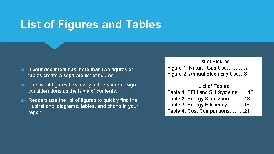 List of Figures and Tables If your document has more than two figures or